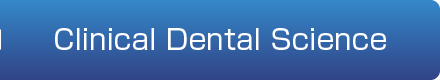 Clinical Dental Science